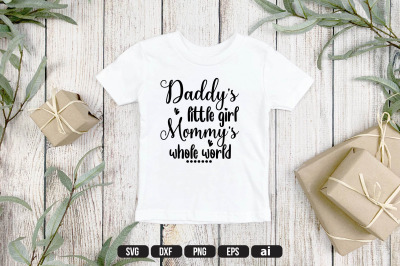 Daddy&#039;s little girl mommy&#039;s whole world SVG