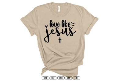 Love Like Jesus SVG