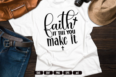 Faith It Till You Make It SVG