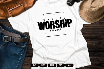 Made to Worship SVG