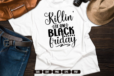 Killin&#039; It On Black Friday SVG