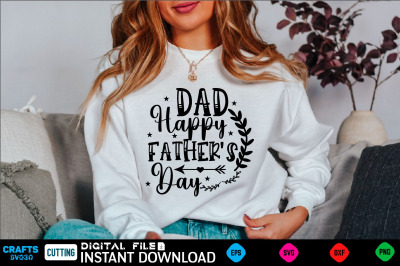 Dad happy father&amp;&23;039;s day Fathers Svg&2C; Fathers Shirt&2C; Fathers Funny  Shir