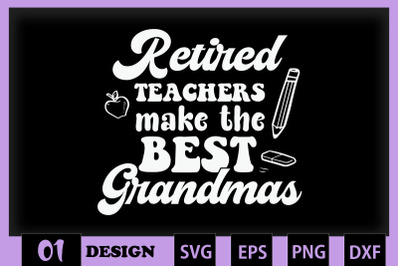 Reitred Teacher Make the Best Grandmas