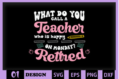 Retired Teacher Happy On Monday