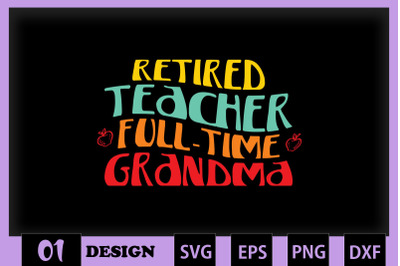 Retired Teacher Full-time Grandma