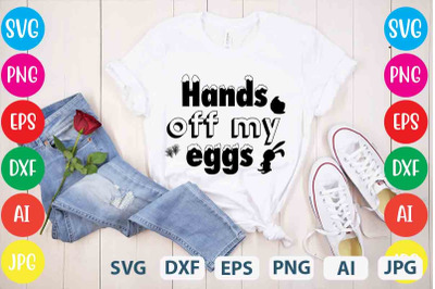 Hands Off My Eggs SVG cut file