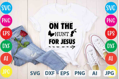 On The Hunt For Jesus SVG cut file