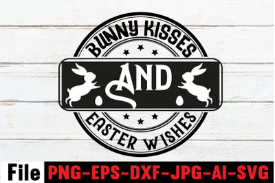 Bunny Kisses And Easter Wishes SVG cut file