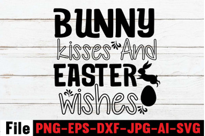 Bunny Kisses And Easter Wishes SVG cut file