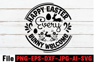 Happy Easter Every Bunny Welcome SVG cut file