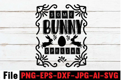 Some Bunny Special SVG cut file