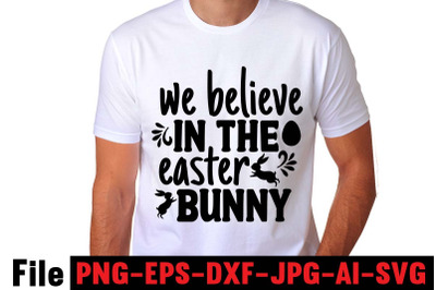 We Believe In The Easter Bunny SVG cut file