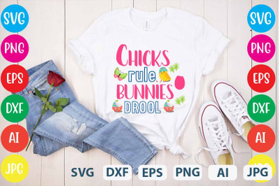 Chicks Rule Bunnies Drool SVG cut file