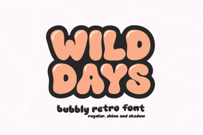 Wild Days - Bubbly Retro Font