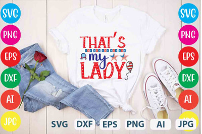 That&amp;&23;039;s My Lady SVG cut file&2C;4th of july mega svg bundle&2C; 4th of july h