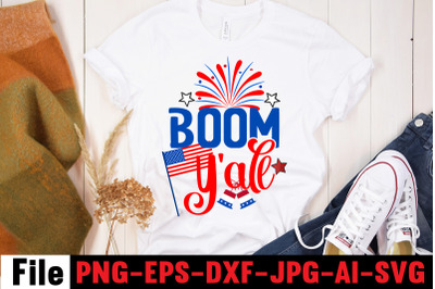 Boom Y&amp;&23;039;all SVG cut file&2C;4th of july mega svg bundle&2C; 4th of july huge