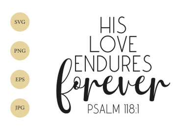His love endures forever SVG, Bible Verse SVG, Christian Shirt SVG