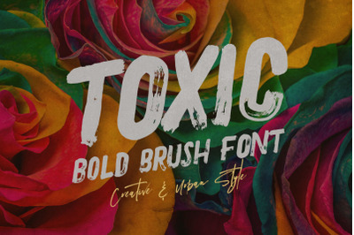 Toxic - Brush &amp; Grunge Font