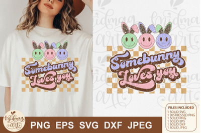 Some bunny loves you svg png sublimation, distressed png sublimation