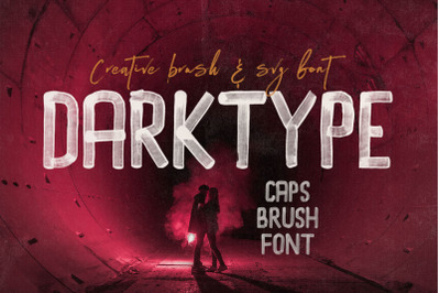 Dark Type Brush &amp; SVG Font