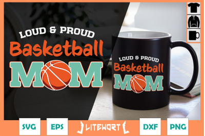 Loud and Proud Basketball Mom