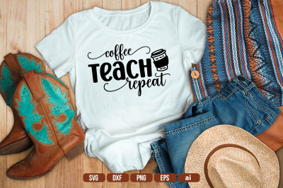 Coffee Teach Repeat SVG