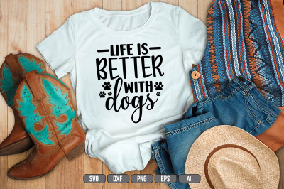 Life Is Better With Dogs SVG