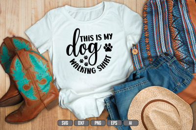 This Is My Dog Walking Shirt SVG