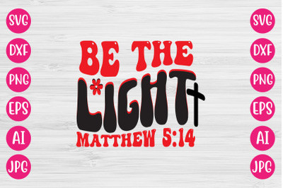 Be The Light Matthew 5:14 RETRO DESIGN