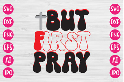 But First Pray RETRO DESIGN