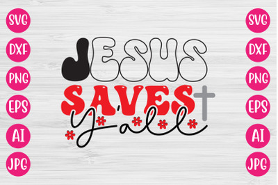 Jesus Saves You All