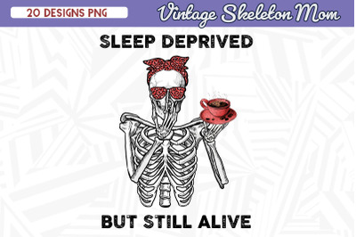 Sleep Deprived but Still Alive Skeleton