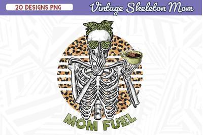 Mom Fuel Skeleton Mom