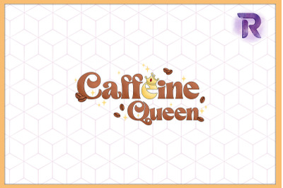 Caffeine Queen Coffee Mom