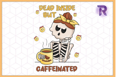 Coffee Mom Dead Inside but Caffeinated