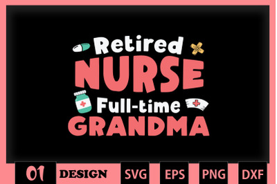 Retired Nurse Full-time Grandma