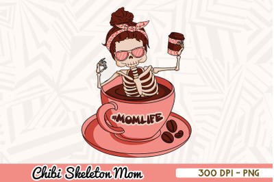 Mom Life Chibi Skeleton Mom Coffee