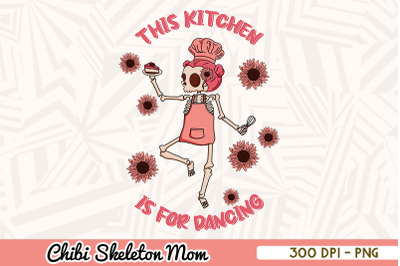 This Kitchen For Dancing Chibi Skeleton