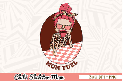 Mom Fuel Chibi Skeleton Mom