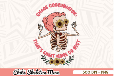 Mom Chaos Coordinator Skeleton Chibi Mom