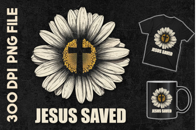 Jesus Saved A Cross Daisy