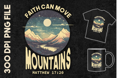 Faith Can Move Mountains Matthew 17&3A;20