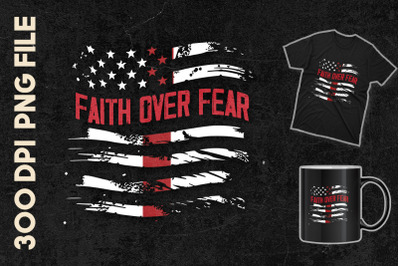 Faith Over Fear American Flag