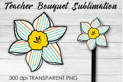 Teacher Bouquet Sublimation | Teacher Pencil Design | Flower