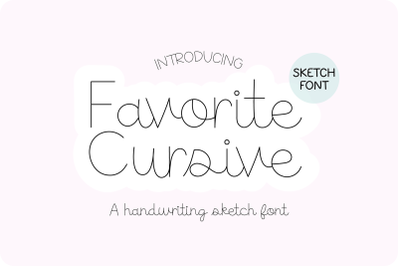 FAVORITE CURSIVE Sketch Font