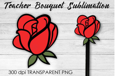 Teacher Bouquet Sublimation | Teacher Pencil Design | Flower