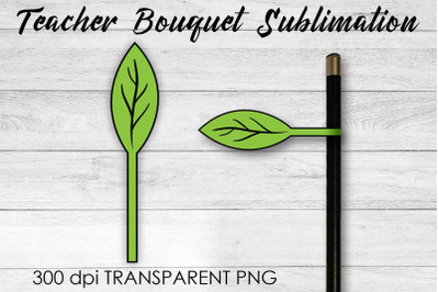 Teacher Bouquet Sublimation | Teacher Pencil Design | Flower