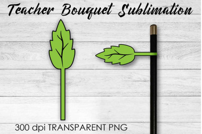 Teacher Bouquet Sublimation | Teacher Pencil Design | Flower