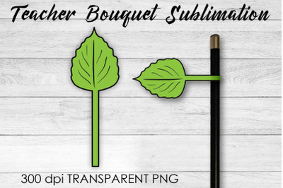 Teacher Bouquet Sublimation | Teacher Pencil Design | Flower