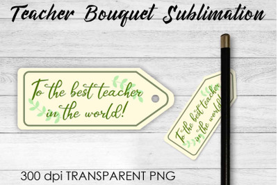 Teacher Bouquet Sublimation | Teacher Pencil Design | Flower